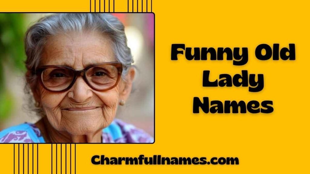 Funny Old Lady Names