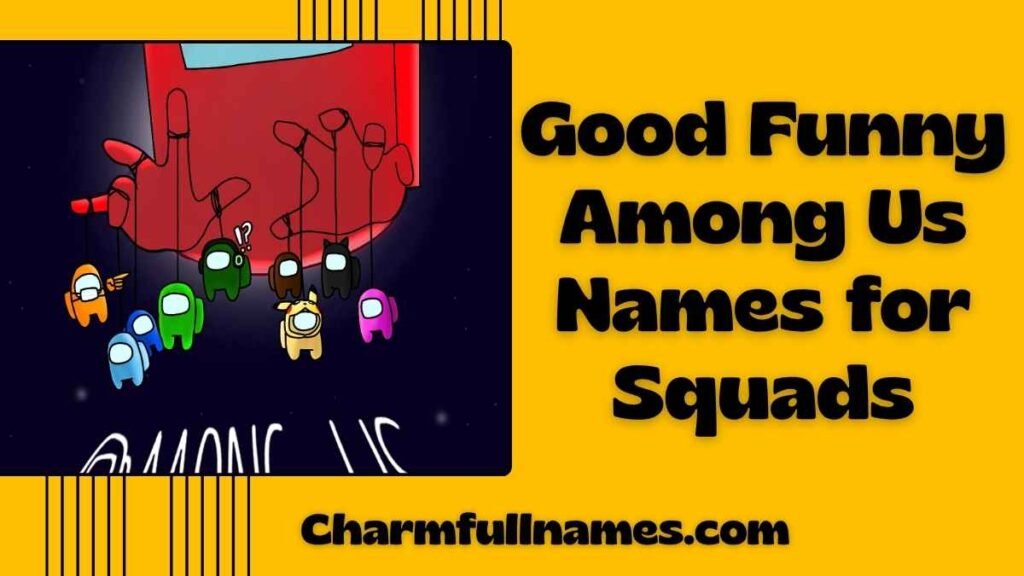 Good Funny Among Us Names for Squads