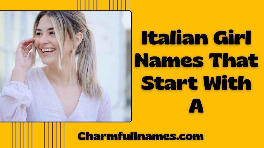 Italian Girl Names That Start With A