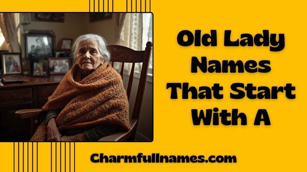 Old Lady Names That Start With A
