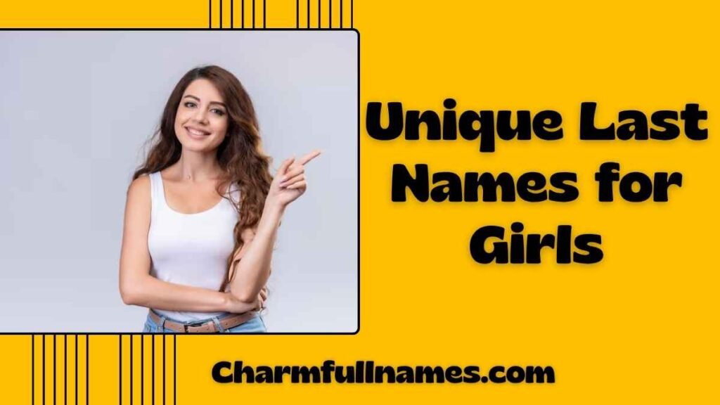Unique Last Names for Girls