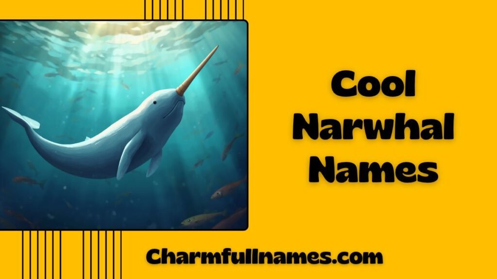 Cool Narwhal Names