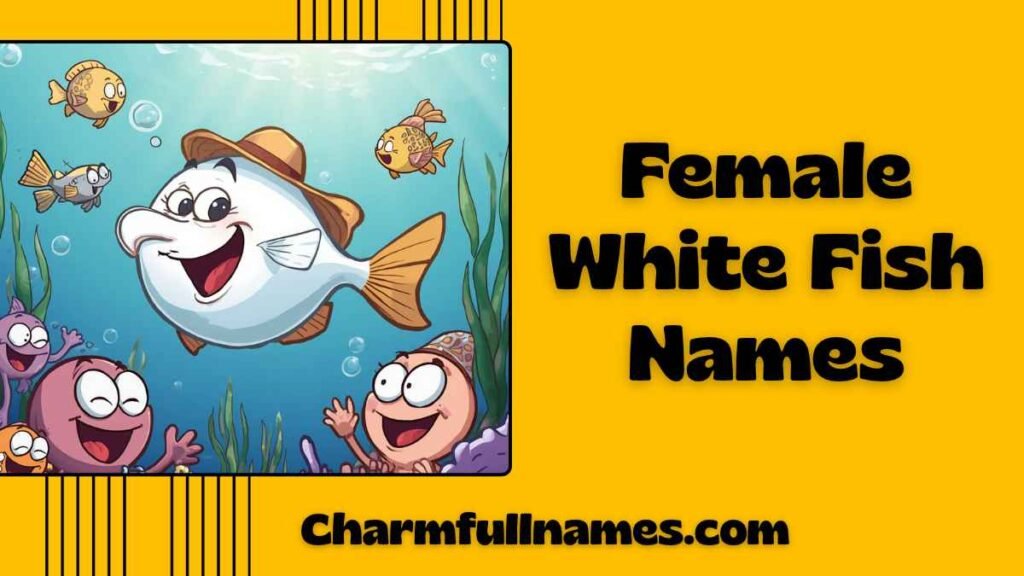 Female White Fish Names
