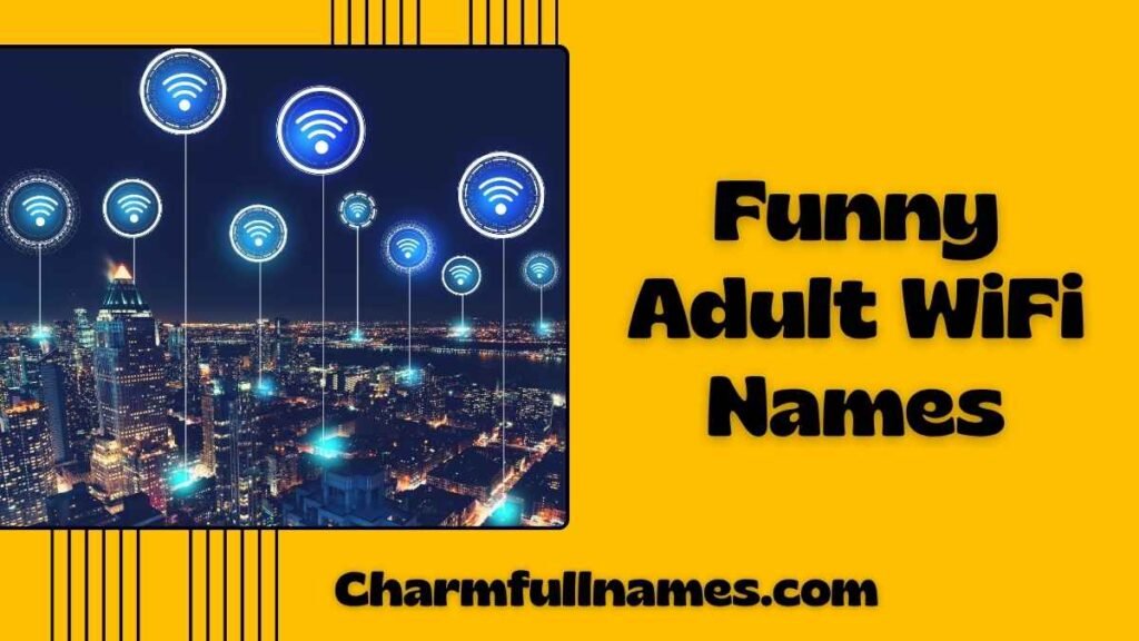 Funny Adult WiFi Names