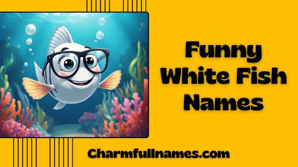 Funny White Fish Names