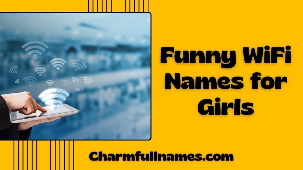 Funny WiFi Names for Girls