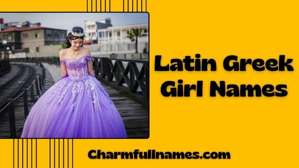 Latin Greek Girl Names