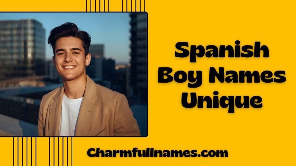 Spanish Boy Names Unique