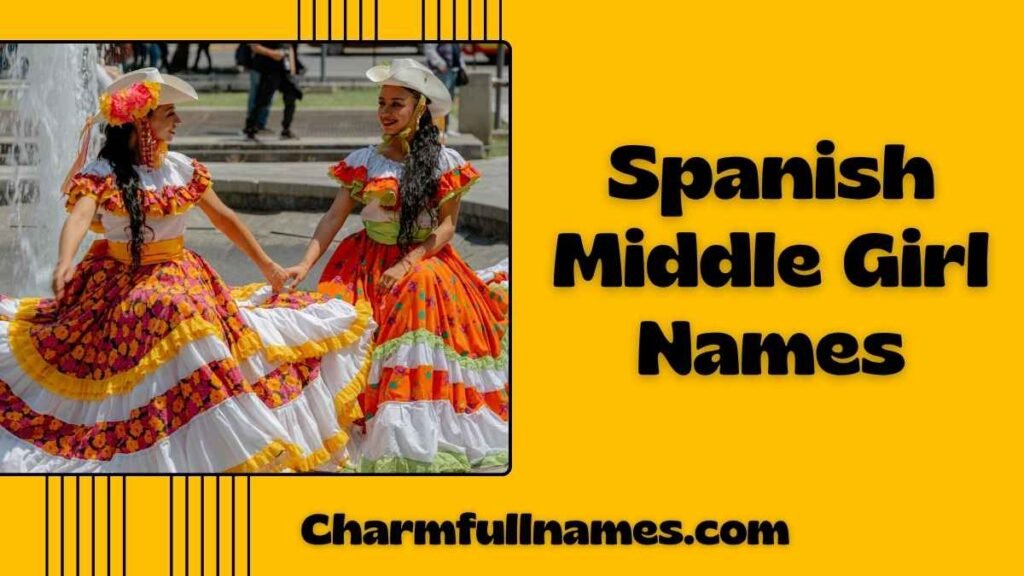 Spanish Middle Girl Names